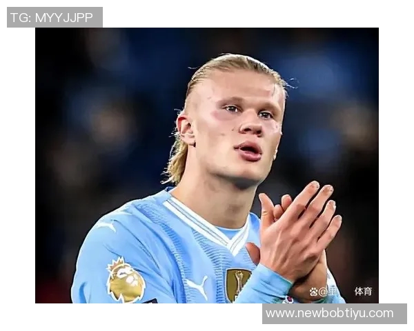 哈兰德在欧冠赛场的惊艳表现追平梅西传奇记录引发热议 哈兰德在欧冠赛场的惊艳表现追平梅西传奇记录引发热议